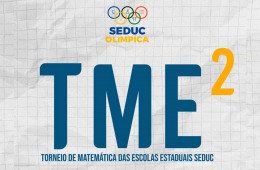 Seduc divulga regulamento da segunda edição do Torneio de Matemática das Escolas